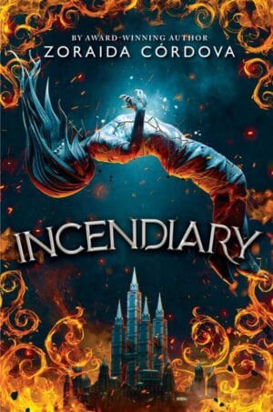 Incendiary (Hollow Crown #1) by Zoraida Córdova
