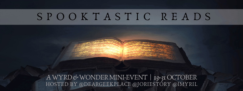 Spooktastic Reads, Wyrd and Wonder