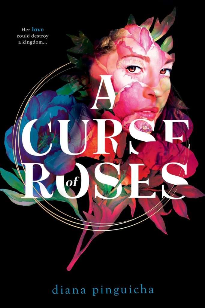 The cover of A Curse of Roses by Diana Pinguicha shows the face of a girl covered in pink and blue flowers on a black background.