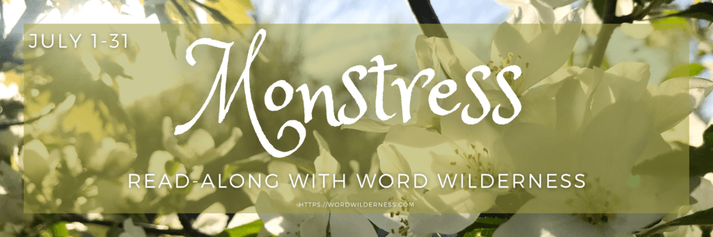 Header image which says Monstress Read-Along With Word WIlderness in white text. In the upper left corner is the dates July 1-31. The background is an image of the sun shining through flowering tree branches.