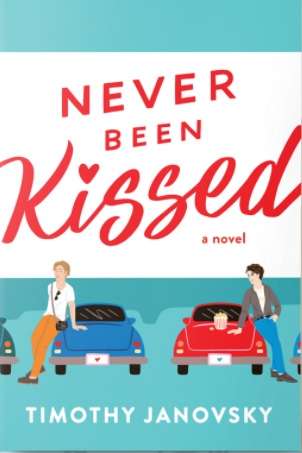 Never Been Kissed by Timothy Janovsky book cover