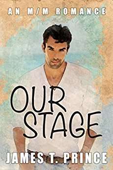 Image of Our Stage by James T Prince book cover