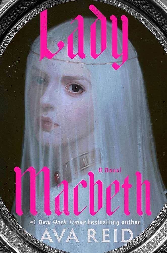 Cover of Lady Macbeth by Ava Reid. A mysterious woman gazes at the viewer from behind a white veil.