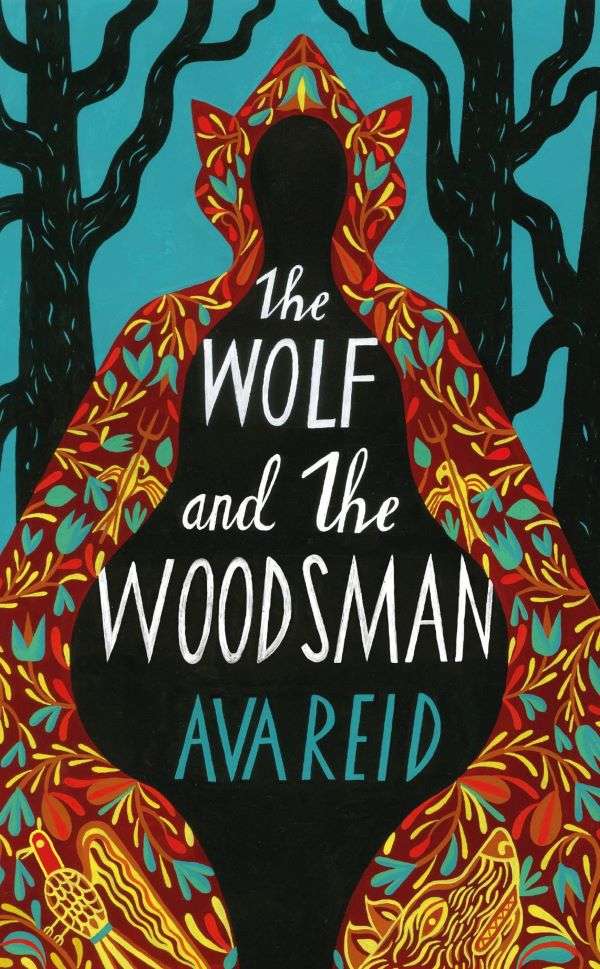The Wolf and the Woodsman book cover. The silhouette of a woman is insulated by a colorful wolf coat.