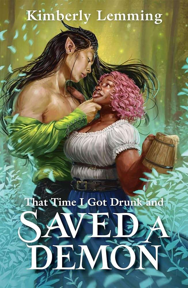 Cover of That Time I Got Drunk and Saved a Demon by Kimberly Leming