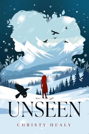 Cover of Unseen by Christy Healy featuring silhouettes of a man and a woman framing a lone red woman standing in a winter wilderness by a black raven.
