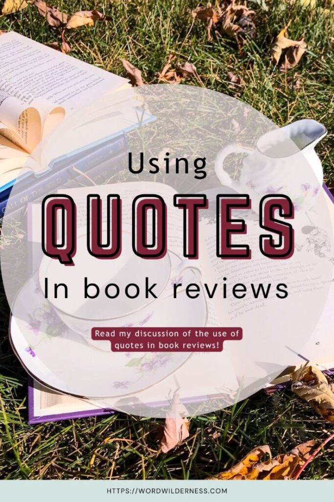 Pinterest image titled Quotes in Book Reviews. Above the title is the blurb, "Let's Talk Bookish!". The background displays an open book with a tea cup and cream holder.
