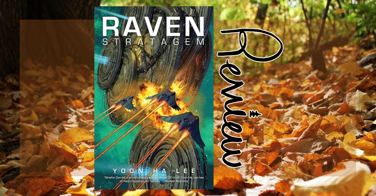 Review: Raven Stratagem by Yoon Ha Lee