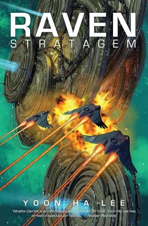 Cover of Raven Stratagem by Yoon Ha Lee featuring three spaceships attacking a large construction shaped like turning gears.