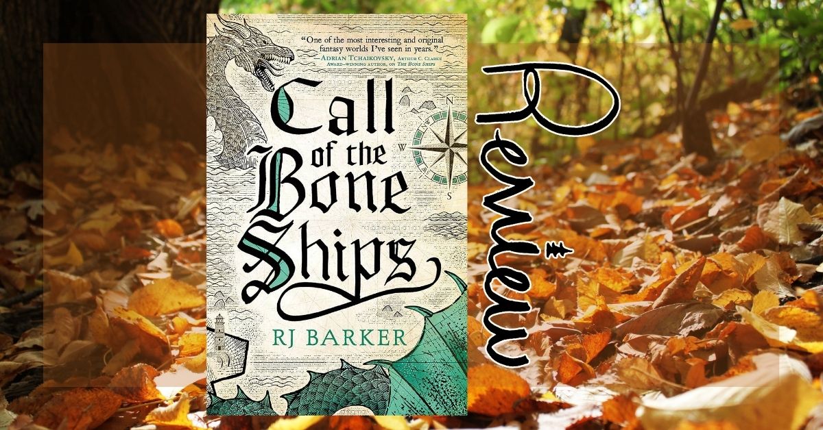Review: Call of the Bone Ships by R.J. Barker