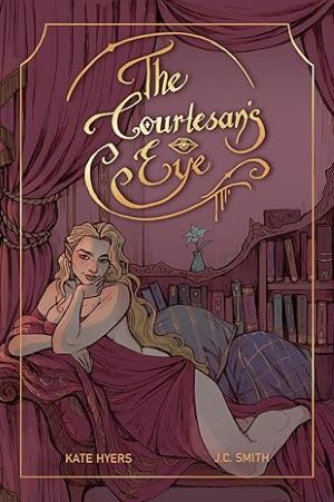 Book cover of The Courtesan's Eye by Kate Hyers and J.C. Smith featuring a young blond woman posing on a pink lounge chair.